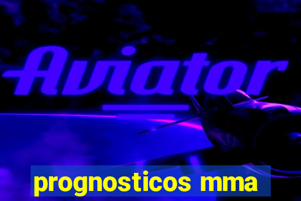 prognosticos mma